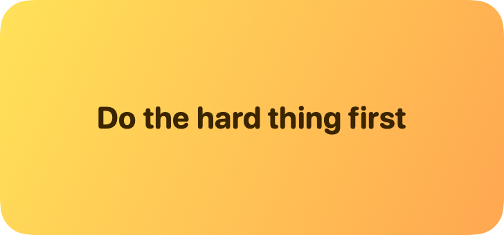 A medium-size Mantra widget rendered in the Sunrise theme, reading “Do the hard thing first” in bold rounded text on a yellow-to-orange gradient.